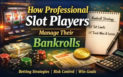 How Professional Slot Players Manage Their Bankrolls